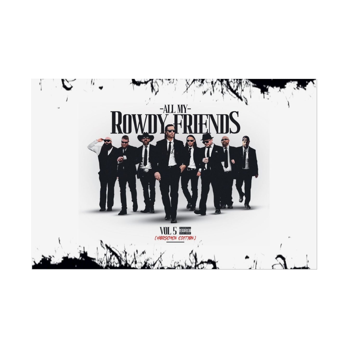 All My Rowdy Friends - Jon Conner X BHP Collab - Wall Poster