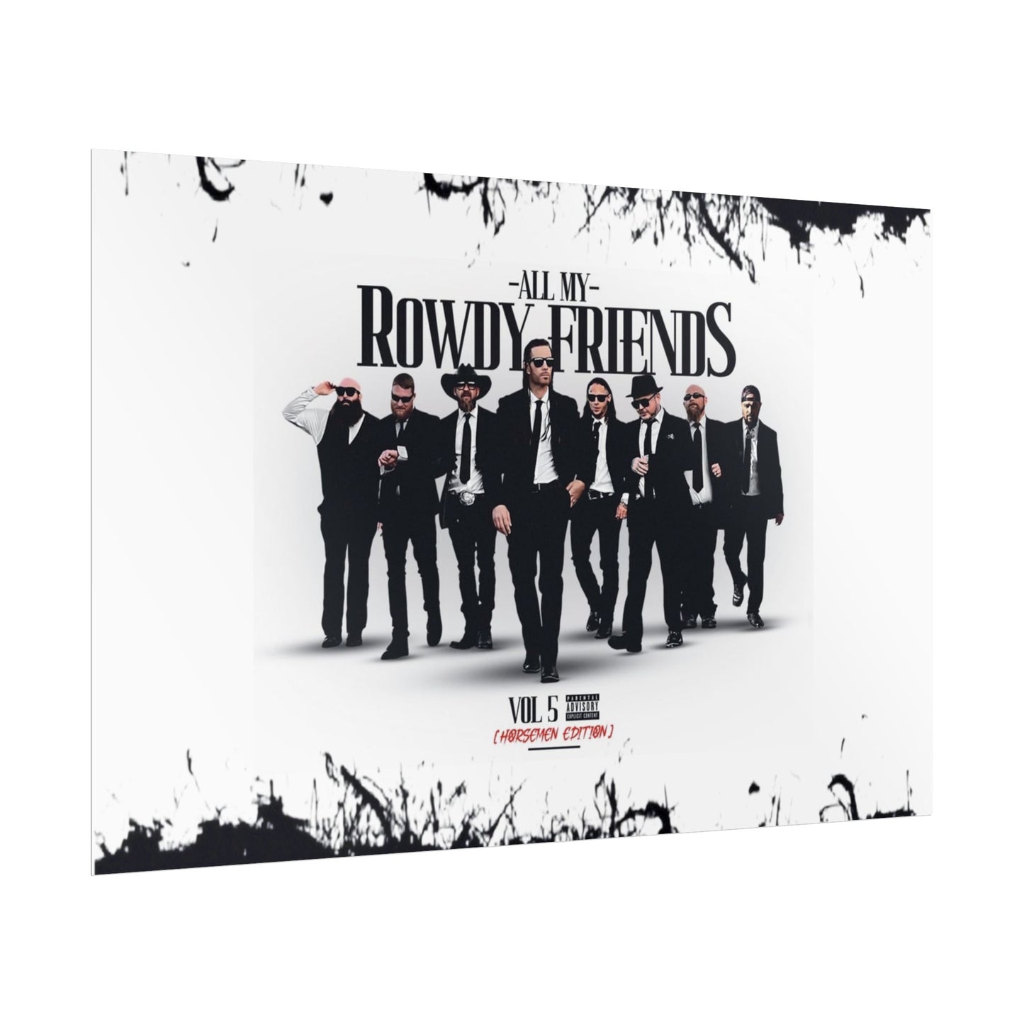 All My Rowdy Friends - Jon Conner X BHP Collab - Wall Poster