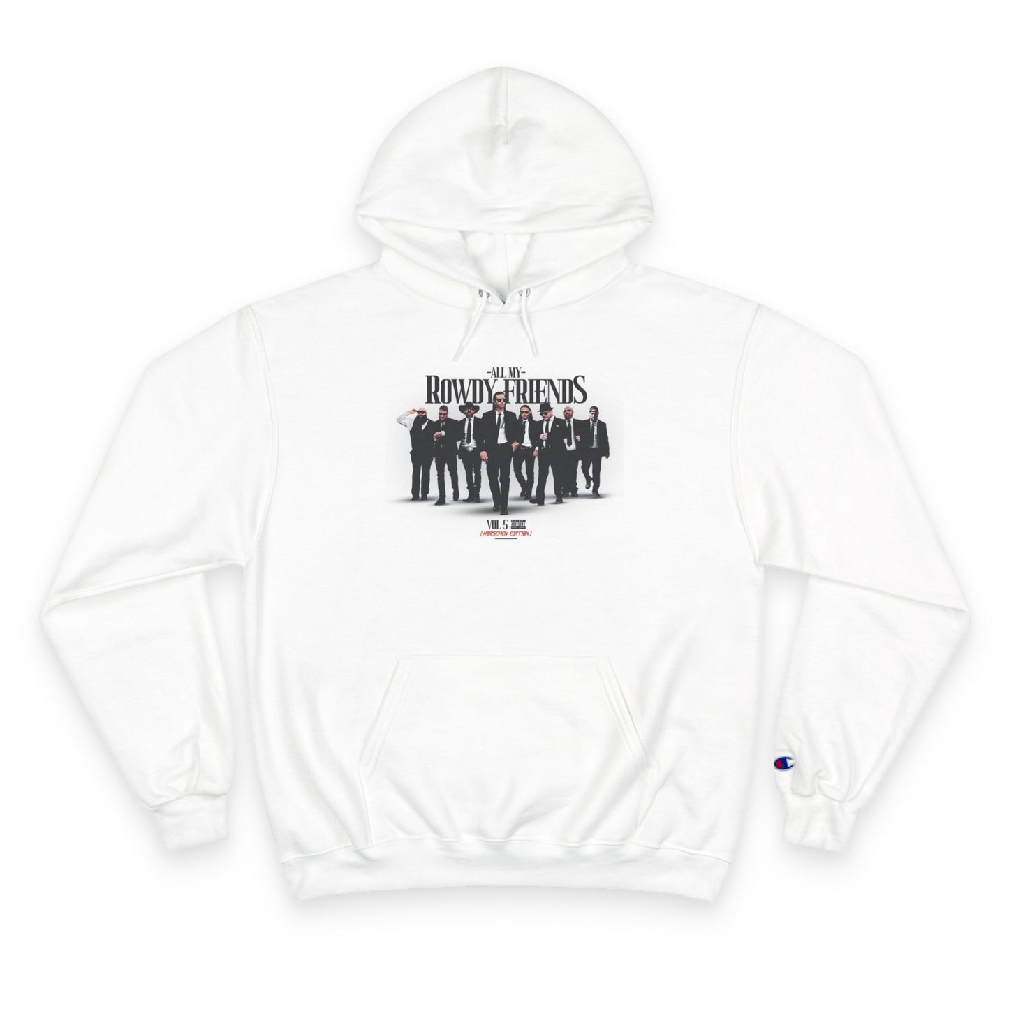 All My Rowdy Friends • Champion Hoodie • Jon Conner X BHP Collab