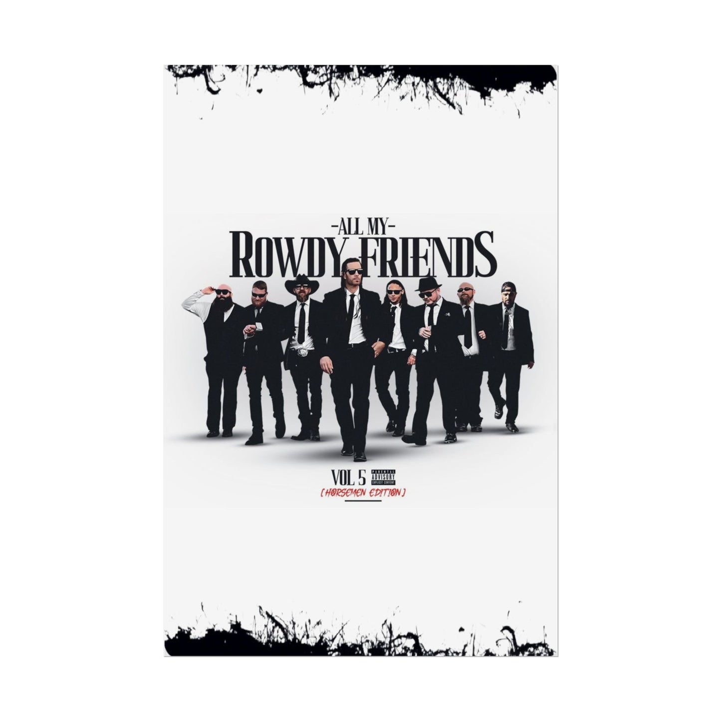 All My Rowdy Friends - Jon Conner X BHP Collab - Wall Poster
