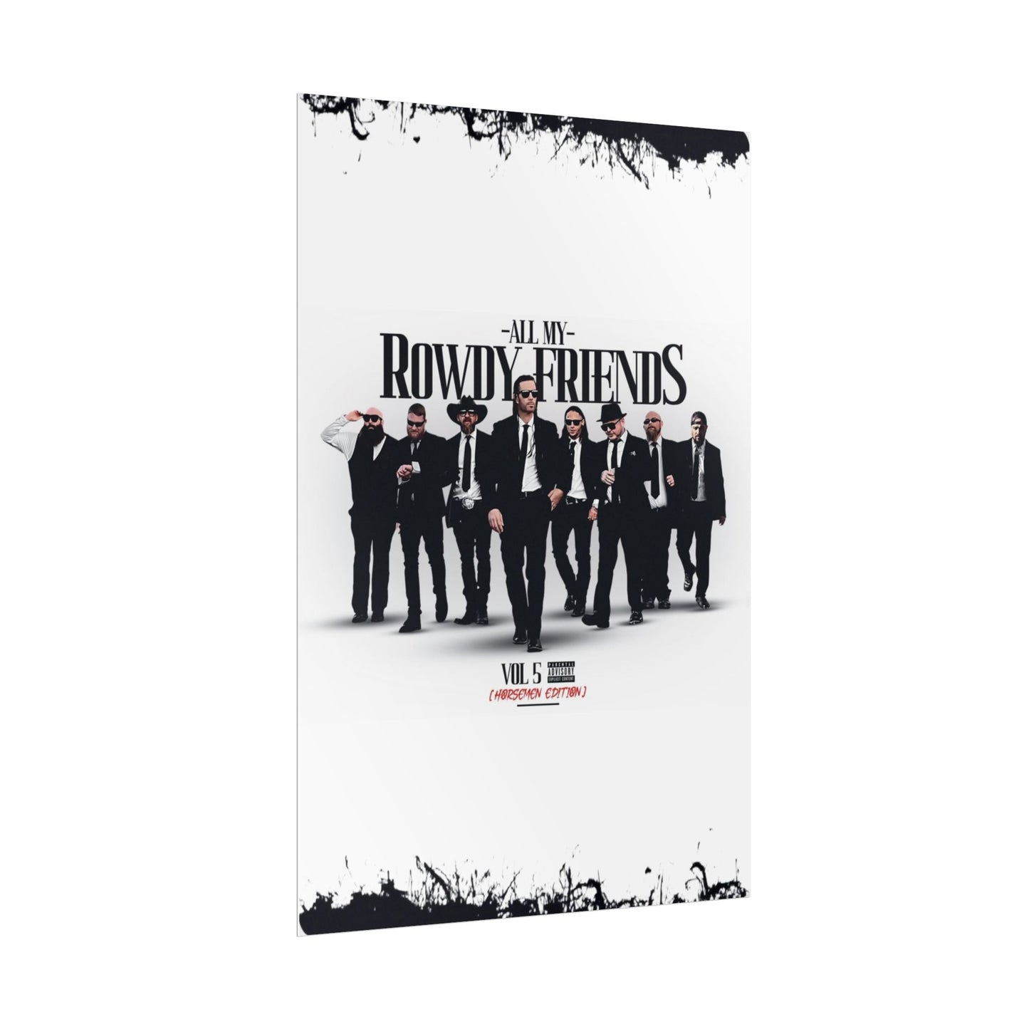 All My Rowdy Friends - Jon Conner X BHP Collab - Wall Poster