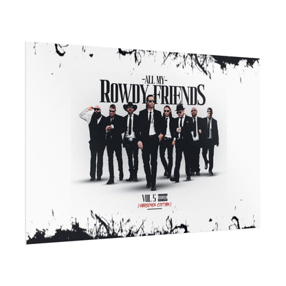 All My Rowdy Friends - Jon Conner X BHP Collab - Wall Poster
