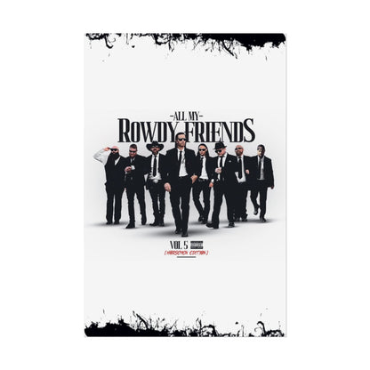 All My Rowdy Friends - Jon Conner X BHP Collab - Wall Poster